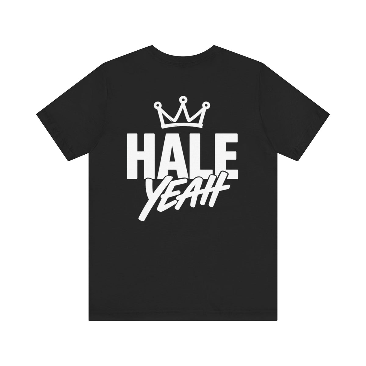 HALE YEAH T Shirt