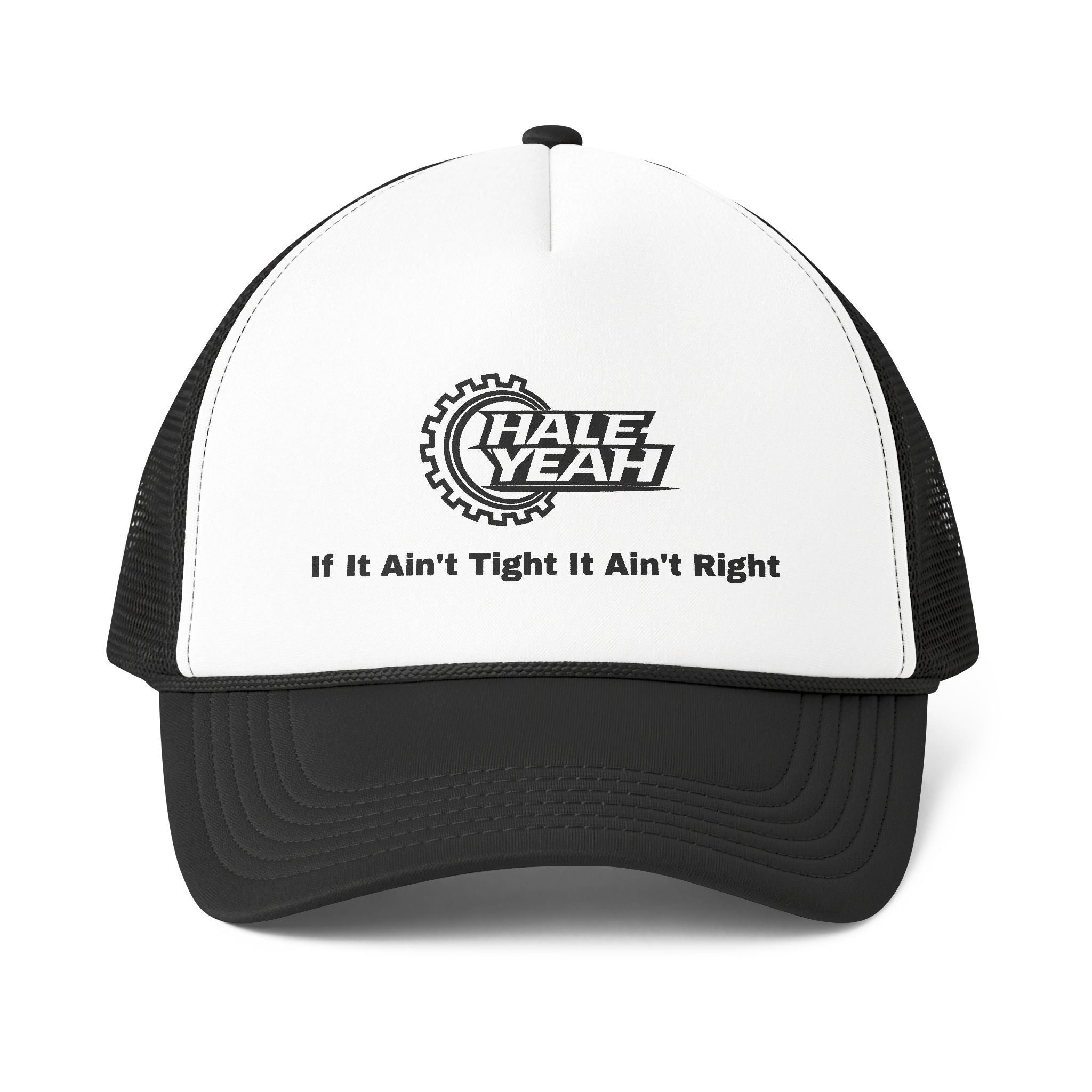 HALE YEAH If It Ain't Tight Trucker Cap
