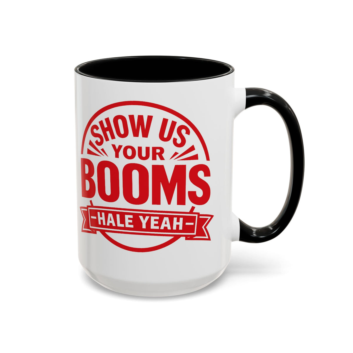 "Show Us Your Booms" Mug