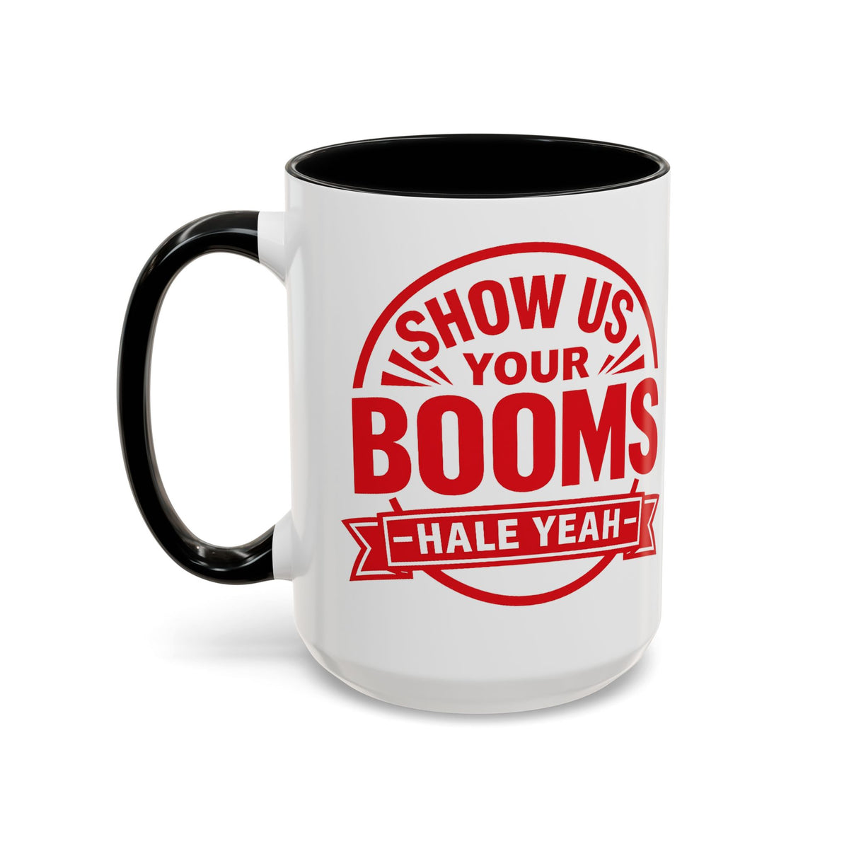 "Show Us Your Booms" Mug