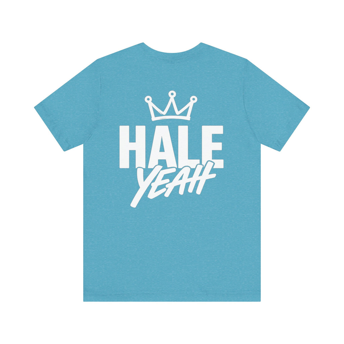 HALE YEAH T Shirt