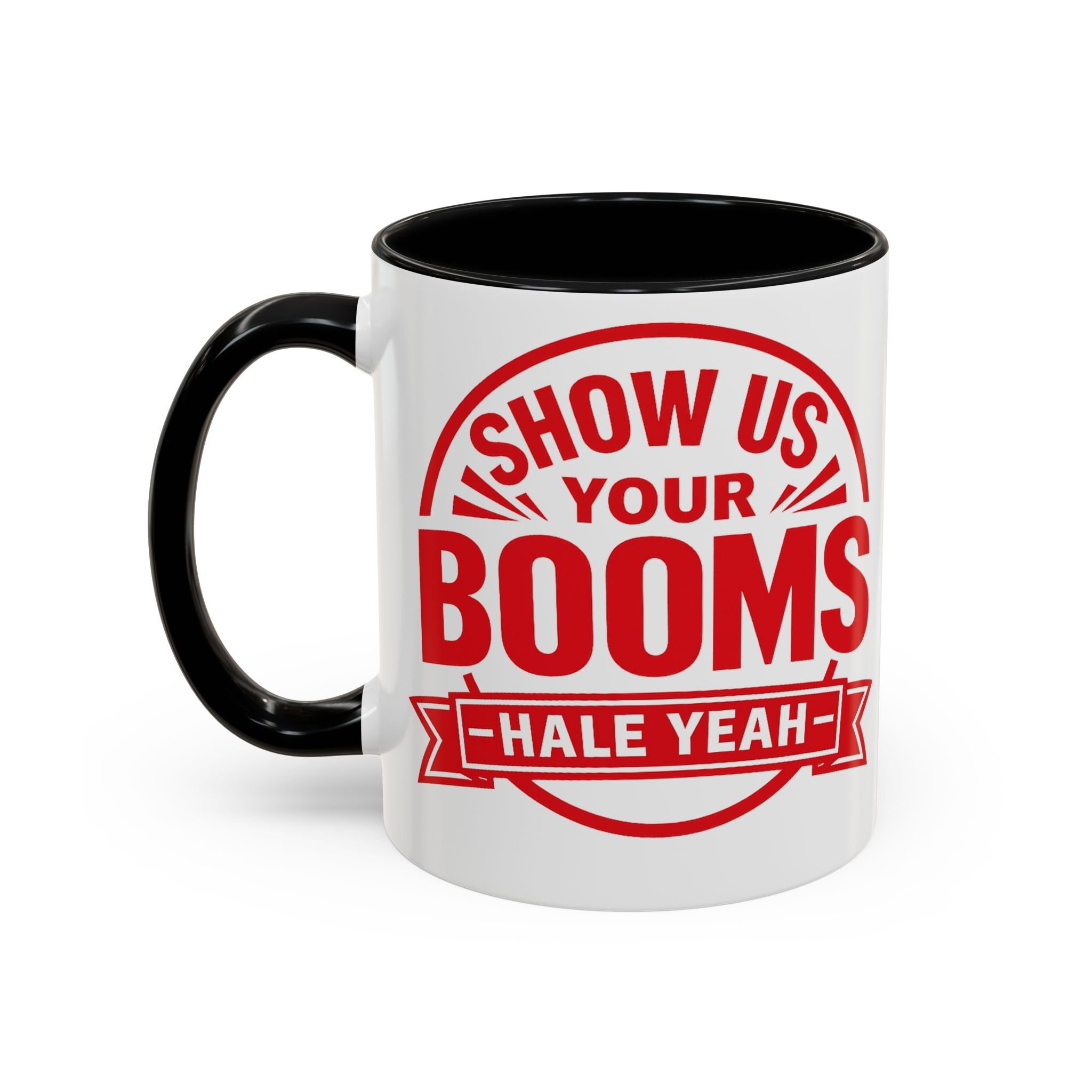 "Show Us Your Booms" Mug