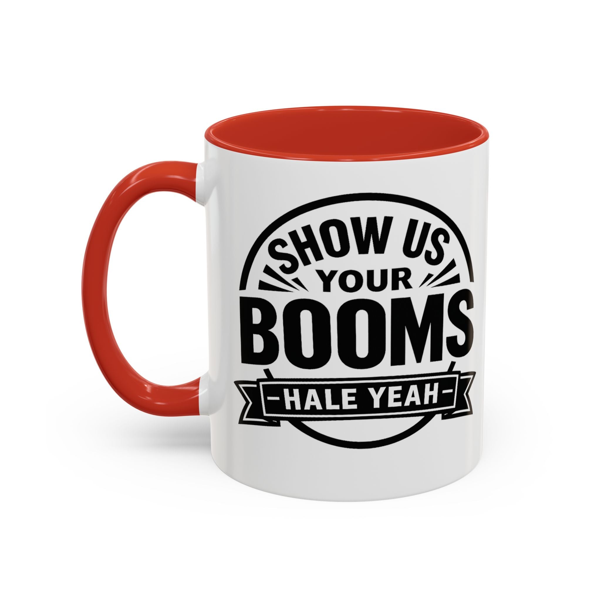 "Show Us Your Booms" Mug