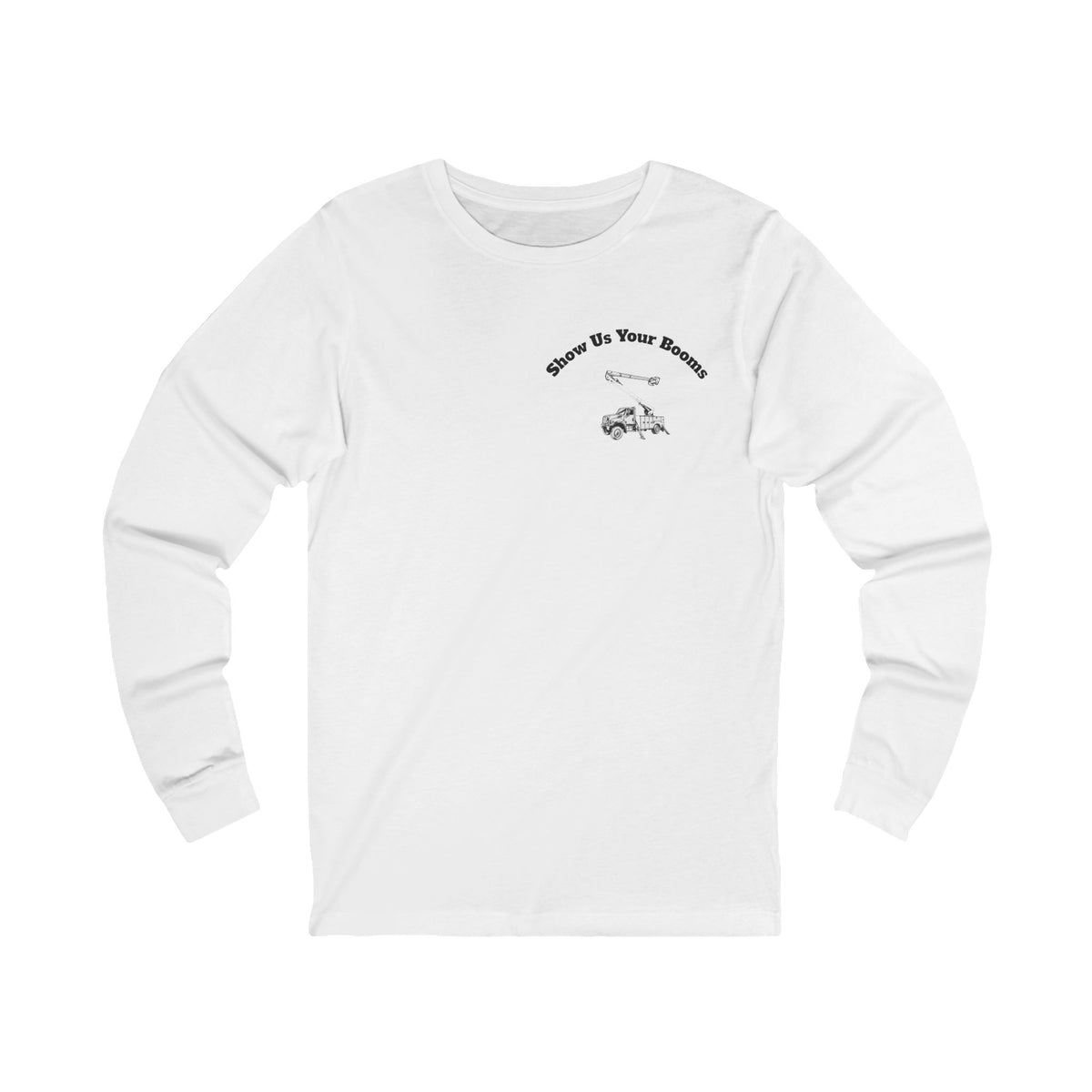 "Show Us Your Booms" Long Sleeve T Shirt