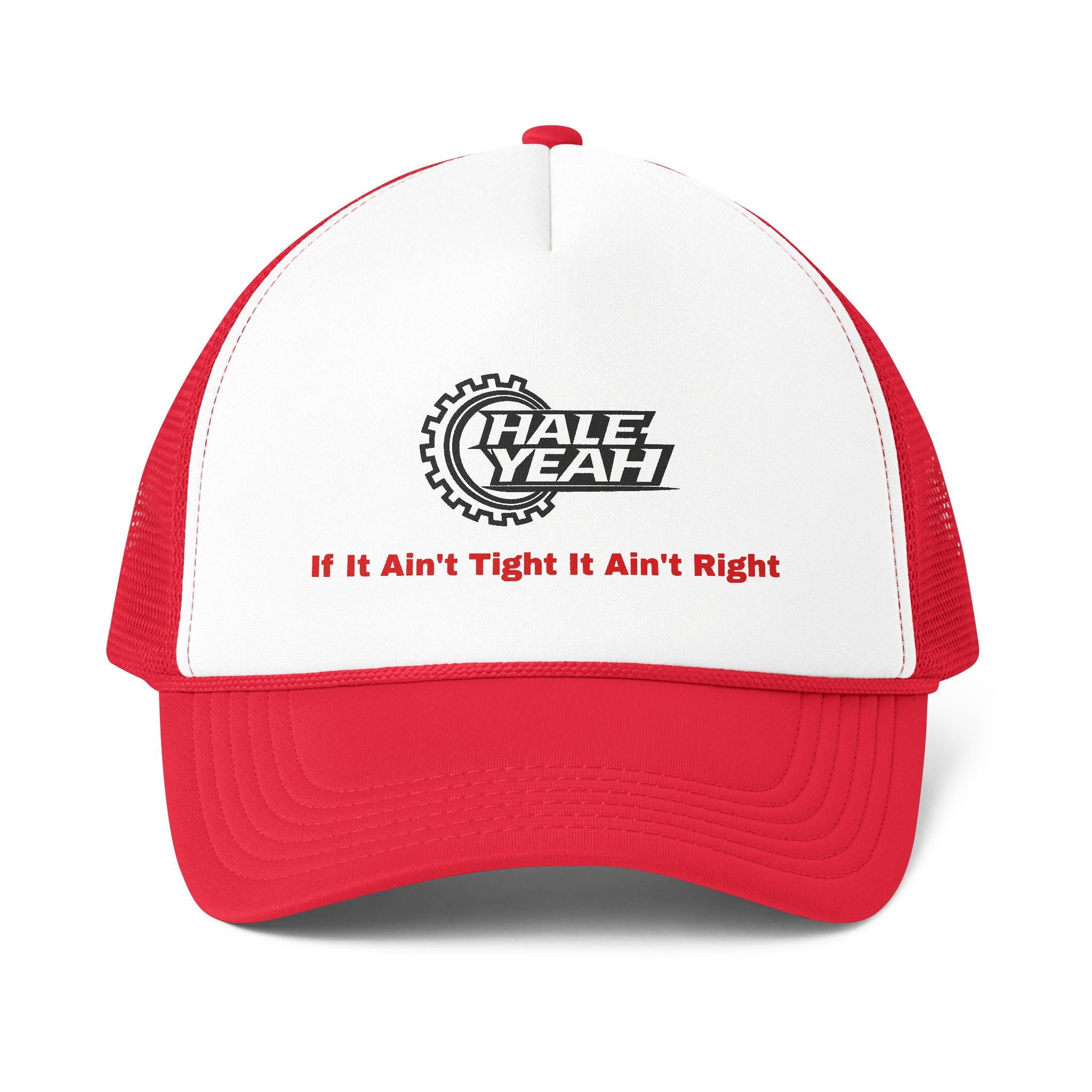 HALE YEAH If It Ain't Tight Trucker Cap